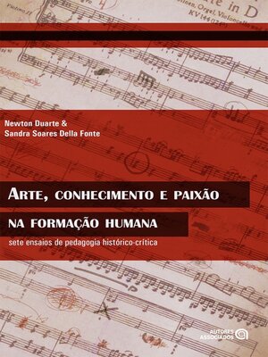 cover image of Arte, conhecimento e paixão na formação humana